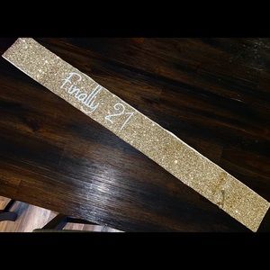 ✨✨Gold Glitter Sash “Finally 21”✨✨